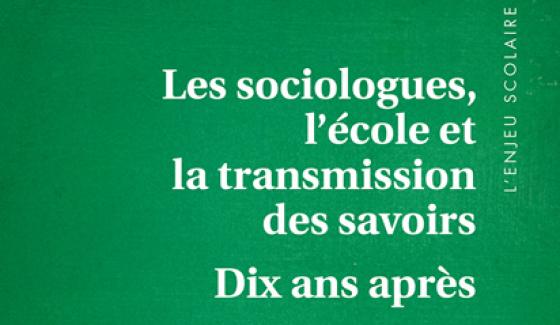 Sociologues, l'école et la transmission du savoir